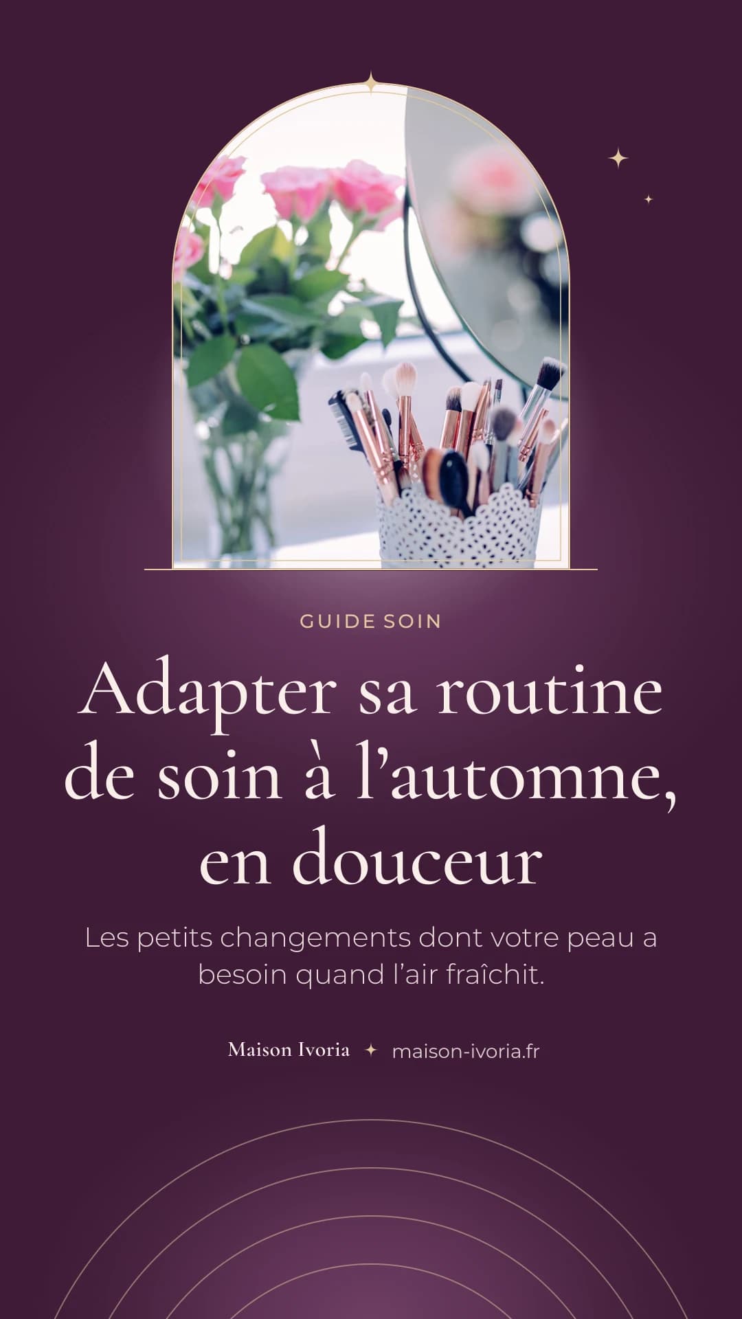 Story Instagram de Maison Ivoria : « Adapter sa routine de soin à l’automne, en douceur », sur fond prune.
